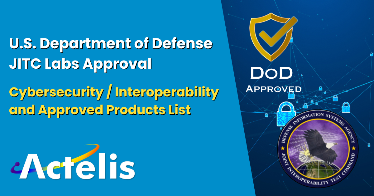 Actelis Announces U.S. Department Of Defense JITC Labs Approval For ...